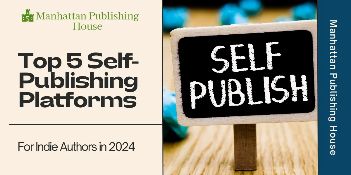 top 5 self publishing platforms for indie authors in 2024